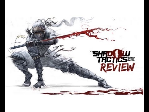 SHADOW TACTICS BLADES OF THE SHOGUN REVIEW