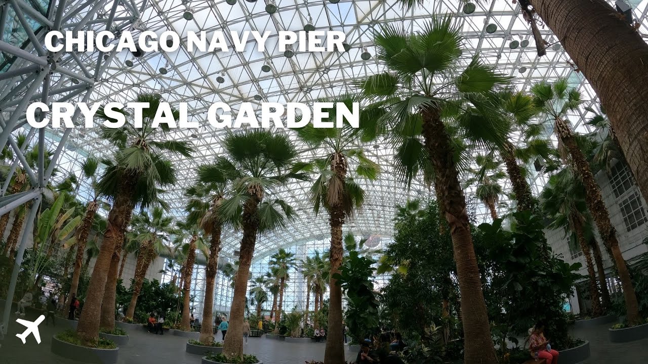 Chicago Navy Pier Crystal Garden YouTube
