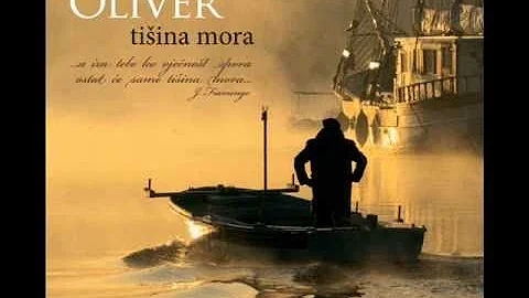 Oliver Dragojevic - Tisina Mora