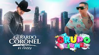 Grupo Firme Vs Gerardo Coronel &#39;&#39;El Jerry&#39;&#39; Mix para pistear en estas fechas 🍰🍰🎊🎊🎉🍰🎊🎊