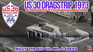 US 30 Dragstrip Super Pro Stock Drag Racing, Billy the Kid vs. Mr. 4 Speed #prostock 