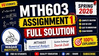 MTH603 Assignment 1 Solution Spring 2026 | Section Incharge Danish Zaidi | Waqar Institute