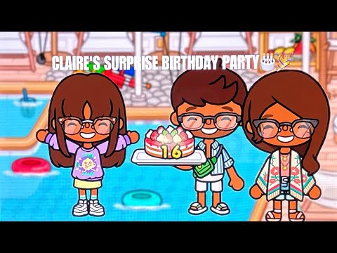 CLAIRE'S SURPRISE BIRTHDAY PARTY🎂🎉||*WITH VOICE*|| Toca Boca roleplay
