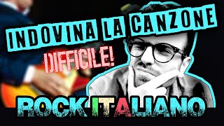INDOVINA LA CANZONE - Rock Italiano