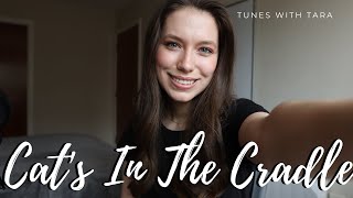 Video thumbnail of "CAT'S IN THE CRADLE | Tunes with Tara | Tara Jamieson Covers Harry Chapin"