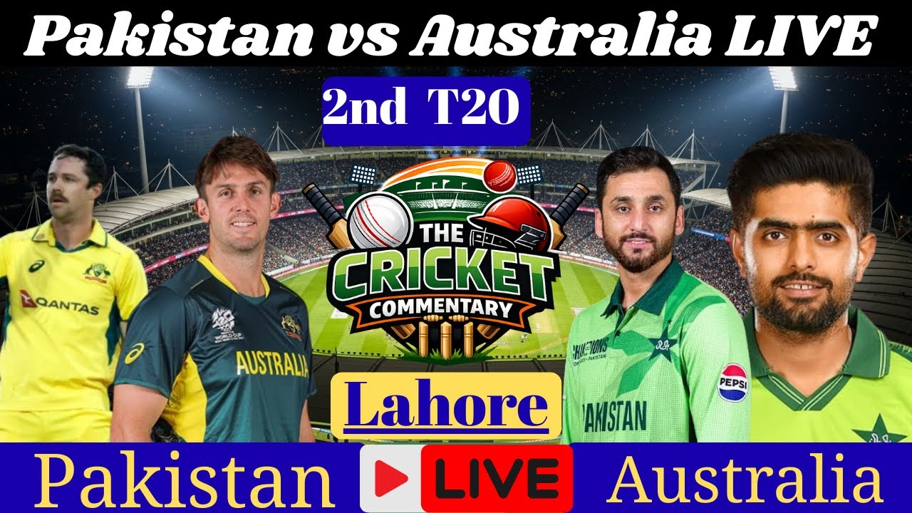 Pakistan vs Australia, 2nd T20I,T20I, Cricket Live Match Today, Live Cricket Scores, Commentary
