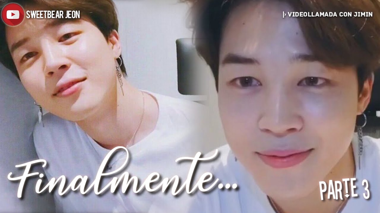 Videollamada con Jimin || 😯 Finalmente... ~ Imagina 😯 || Parte 3