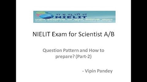 NIELIT EXAM PART 2- SCIENTIFIC ASSISTANT/SCIENTIST-B