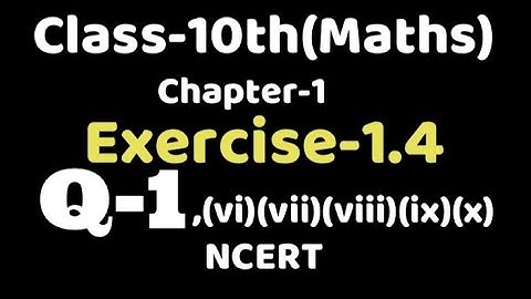 Class 10th, Chapter 1, Exercise 1.4, Q1, Maths, Ncert, Real numbers, #vksmathsx