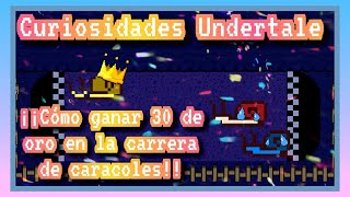 CURIOSIDADES UNDERTALE: ¿Como ganar 30 oros en la carrera de caracoles? screenshot 4
