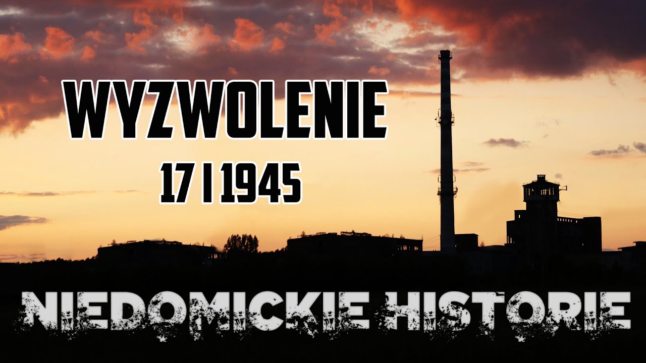 Niedomickie Historie  - Wyzwolenie 17 I 1945