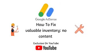 Details valuable inventory no content | Google Adsense Complete Guide For Approval | No content Fix News