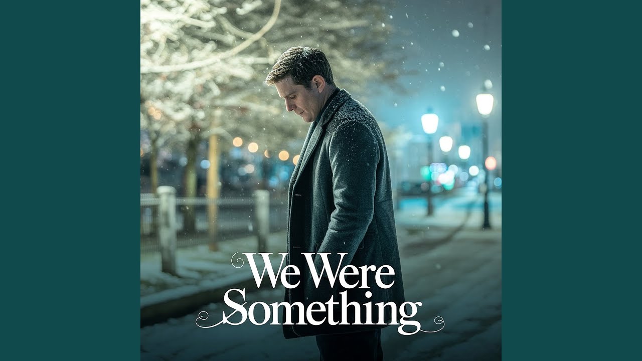 We Were Something