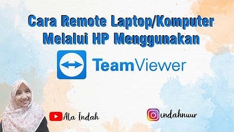 Cara Remote Laptop/Komputer Melalui HP Menggunakan TeamViewer