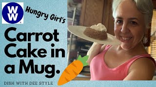 MY WW Cook with Me | Hungry Girls Carrot Cake in a Mug | Low Smart  Point Carrot Cake