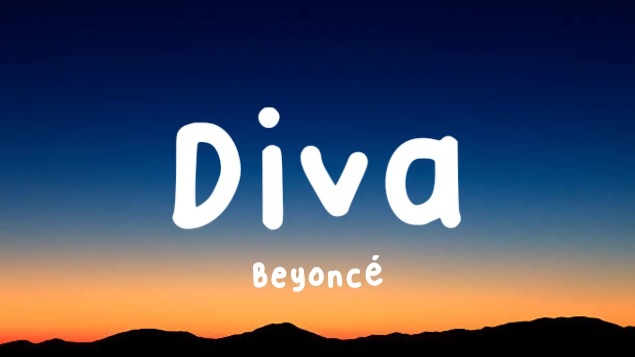 Beyoncé - Diva (Lyrics) - YouTube