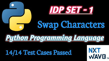 IDP SET - 1 | Swap Characters | Python Programming Language | Nxt Wave