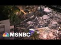 Nearly 100 Unaccounted For After Florida Condo Building Collapses