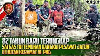 82 Tahun Baru Terungkap, Satgas TNI Temukan Bangkai Pesawat di Hutan Keramat RI-PNG