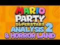 Mario Party Superstars Analysis 2 &amp; Horror Land