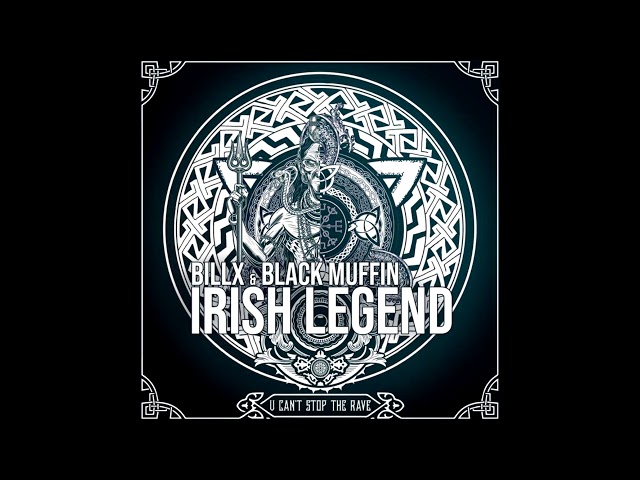 Billx & Black Muffin - Irish Legend