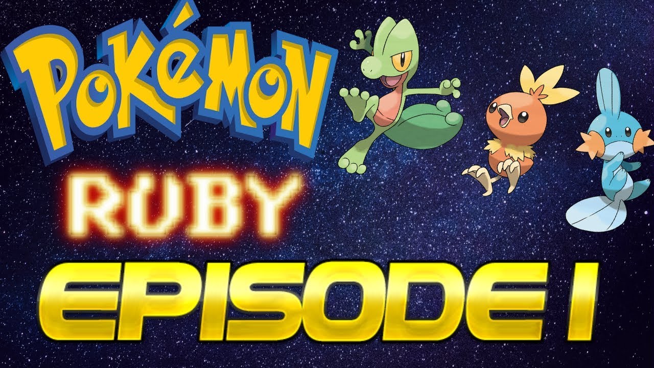 Lets Play! Pokemon Ruby -Episode 1