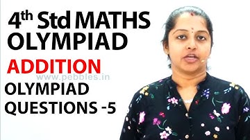 Addition - Olympiad Questions -5 | NCERT, CBSE | 4th standard Maths olympiad | Olympiad Math