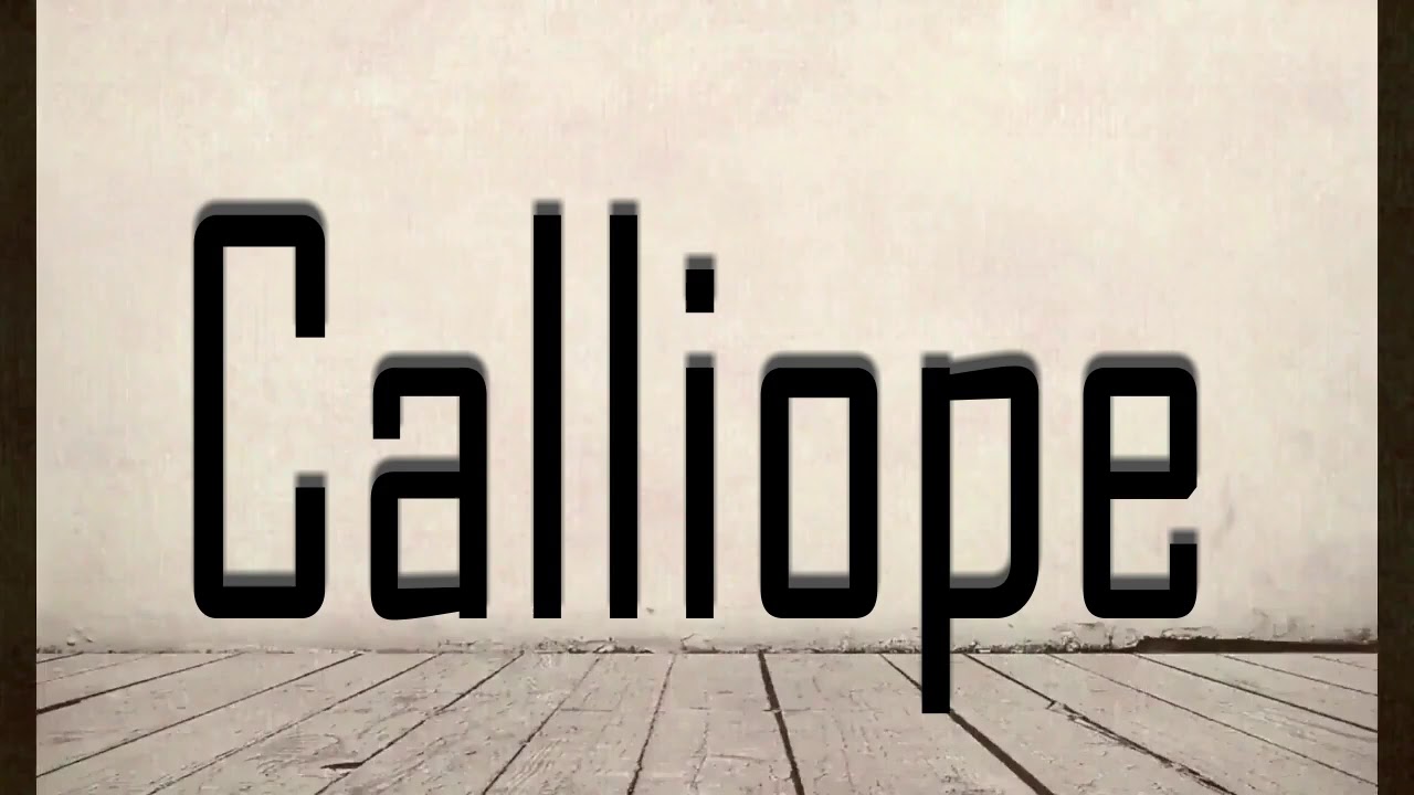 How To Pronounce Calliope YouTube