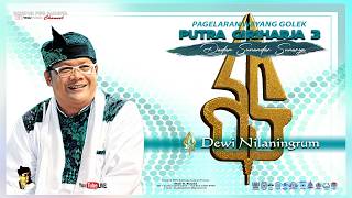 WAYANG GOLEK PUTRA GIRI HARJA 3 | DADAN SUNANDAR SUNARYA | LAKON DEWI NILANINGRUM