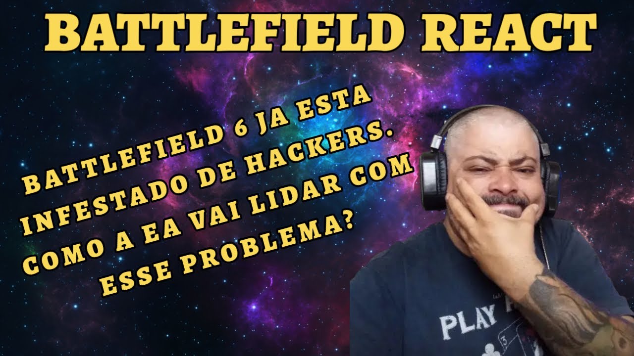 OPINIÃO - O BATTLEFIELD 6 JA ESTA INFESTADO DE HACKERS. COMO A EA VAI LIDAR COM ELES?