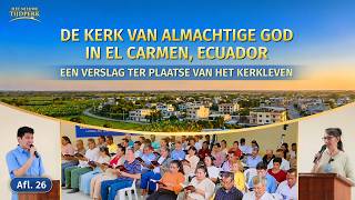 Een liveverslag van het kerkleven, afl. 26: Ervaringsgetuigenissen van De Kerk van Almachtige God in El Carmen, Ecuador: Eindelijk een weg gevonden om van zonde gereinigd te worden
