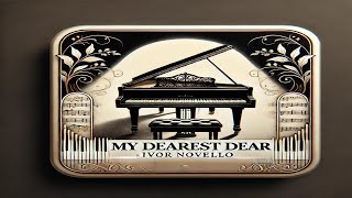Download Lagu My dearest dear - Ivor Novello MP3