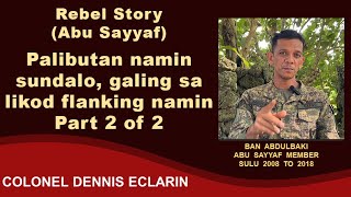 Rebel Story: Palibutan namin sundalo, galing sa likod flanking namin (Ban Abdulbakil, Sulu)