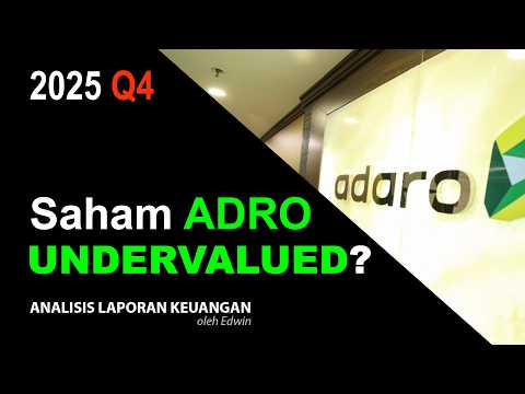Saham ADRO 2025 Q4 Undervalued? PBV 0,9x Net CFO Turun dan Laba Bersih Turun!