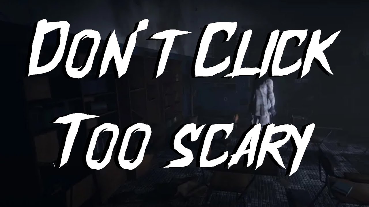 Don't watch it's scary - N&P