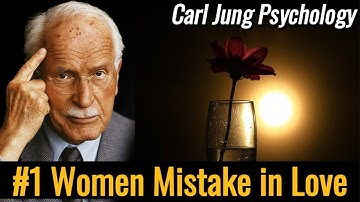 What Carl Jung Reveals About the BIG MISTAKE Women Make in Love