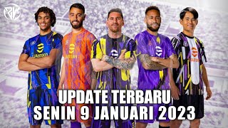 UPDATE TERBARU🔥SENIN 9 JANUARI 2023 | EFOOTBALL 2023 #efootball2023 #efootball