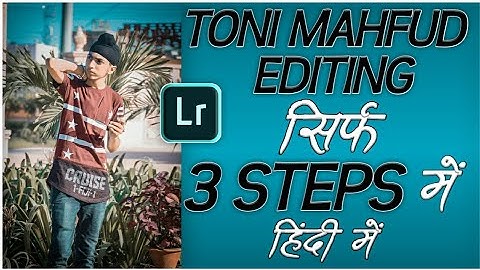 How to edit like Toni Mahfud in 3 steps using Adobe Lightroom || GURJOT CREATIONS