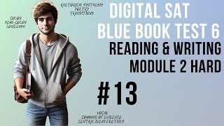 Question 13, Reading & Writing Module 2 Hard, SAT Bluebook Test 6 – SAT Prep