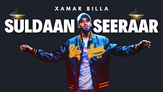 XAMAR BILLA: SULDAAN SEERAAR -Slowed and Reverb