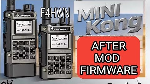 Quansheng UVK1 - Mini Kong - After F4HWN Firmware Overview and Install
