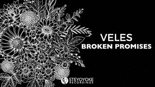 Veles - Broken Promises (Original Mix)