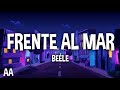Beéle - Frente al Mar (Letra / Lyrics)