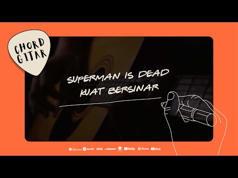Chord Gitar Superman Is Dead (SID) - Kuat Kita Bersinar