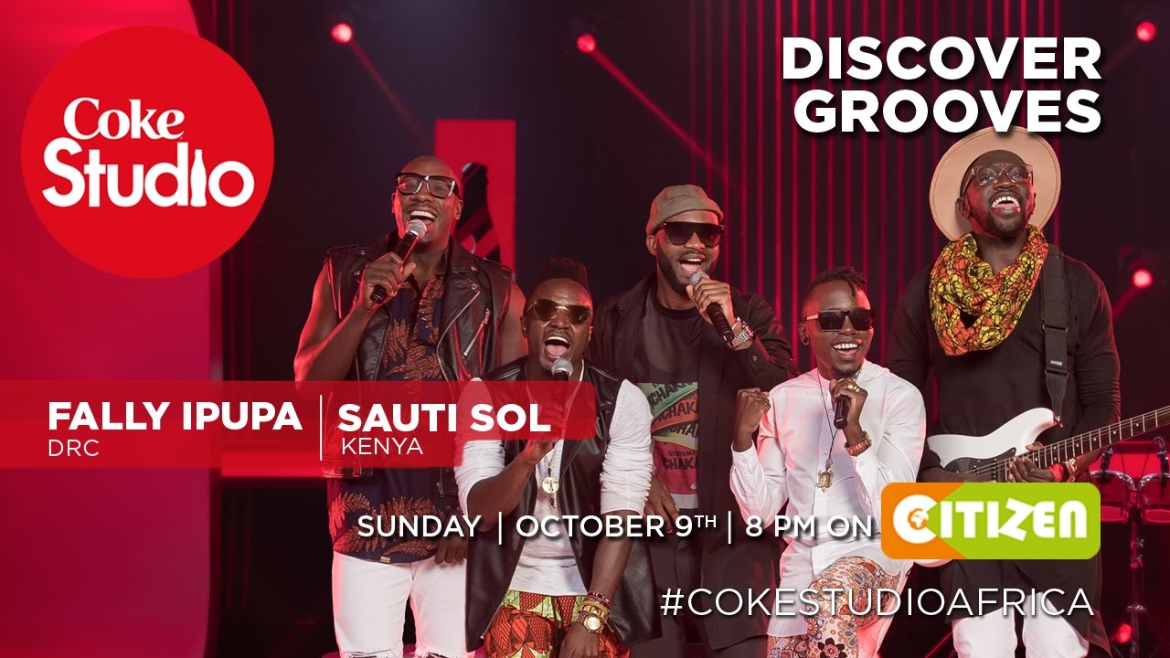 Sauti Sol & Fally Ipupa on Coke Studio Africa
