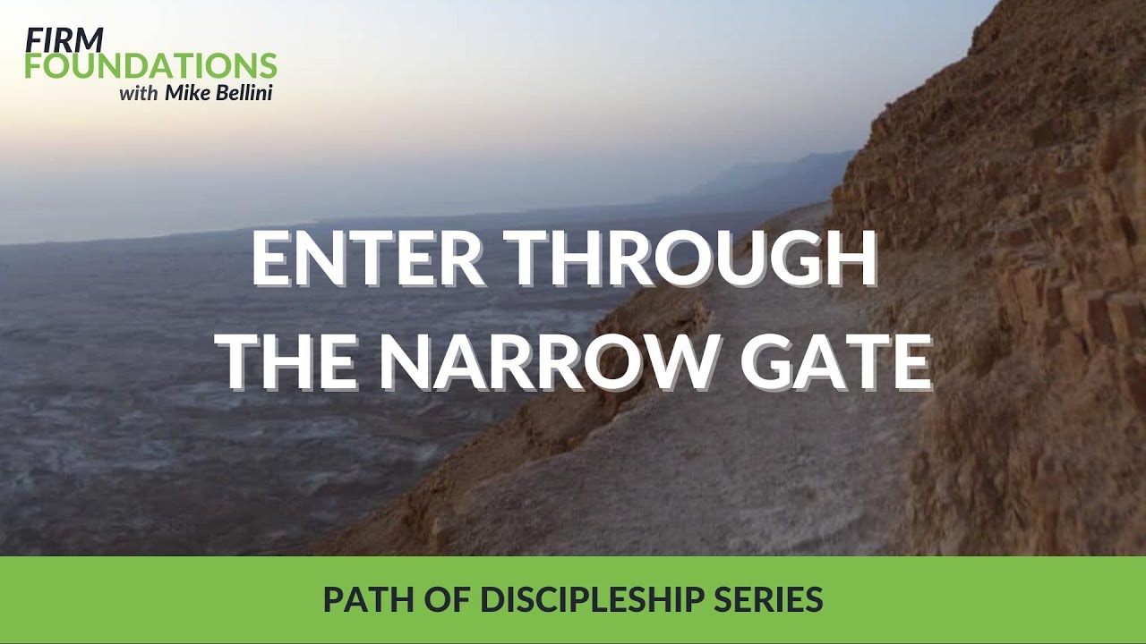 Ep. 55 ENTER THROUGH THE NARROW GATE - YouTube