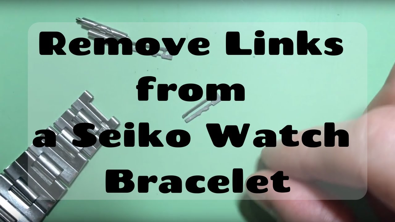 How To size Your Seiko Folded Link Watch Bracelet - YouTube