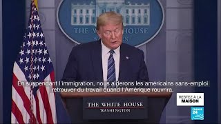 Covid-19 aux Etats-Unis : Donald Trump renoue avec son thème de campagne favori, l'immigration