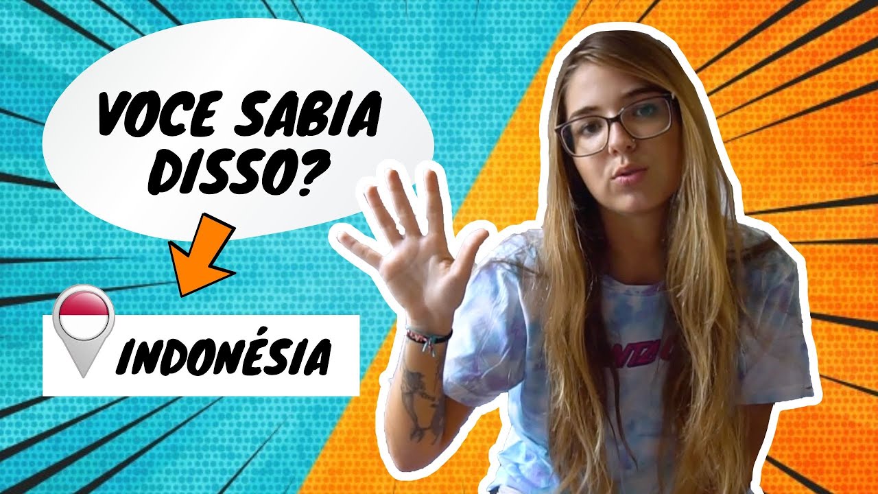 TUDO QUE VOCE PRECISA SABER SOBRE A INDONÉSIA | MORAR NA INDONESIA ...