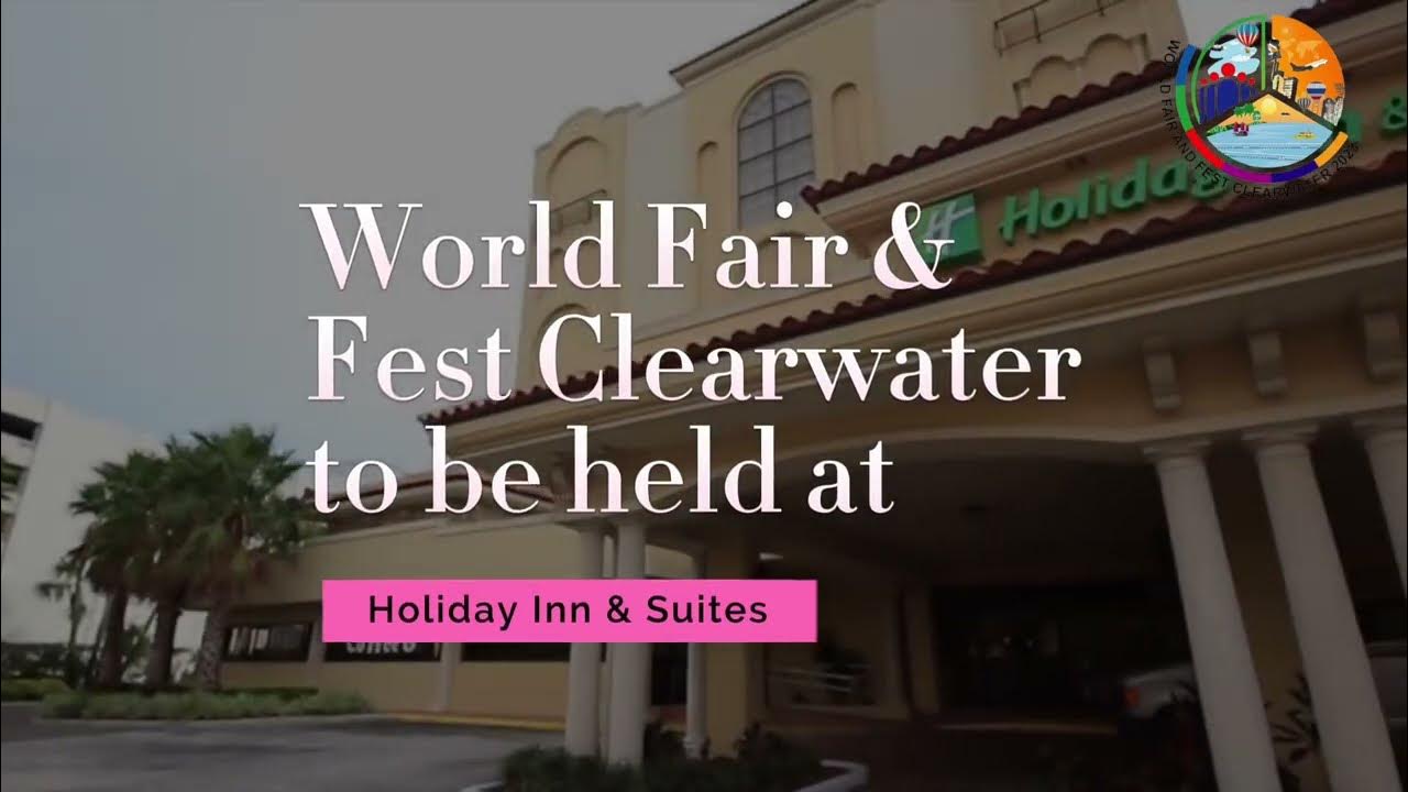World Fair & Fest Clearwater 2023 Venue at Holiday Inn & Suites YouTube